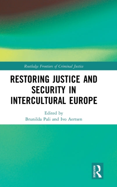 Book cover of: Restoring Justice and Security in Intercultural Europe. By: Ivo Aertsen