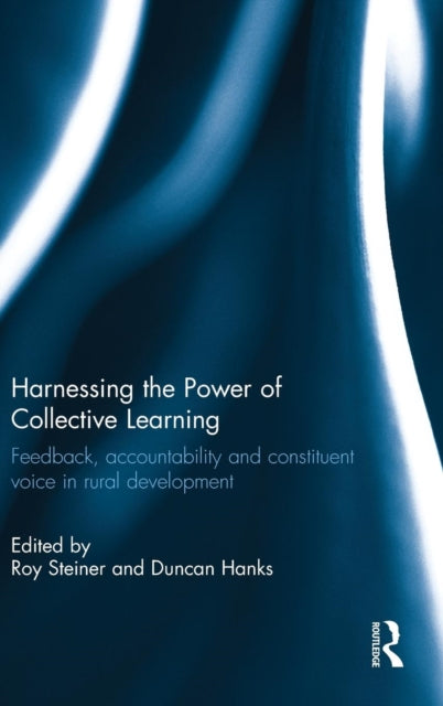 Book cover of: Harnessing the Power of Collective Learning. By: Roy Steiner