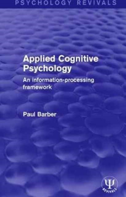 Book cover of: Applied Cognitive Psychology. By: Paul Barber