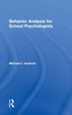 Book cover of: Behavior Analysis for School Psychologists. By: Michael I. Axelrod