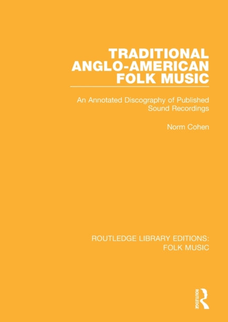 Book cover of: Traditional Anglo-American Folk Music. By: Norm Cohen