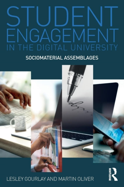 Book cover of: Student Engagement in the Digital University. By: Lesley Gourlay
