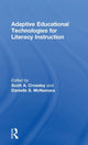 Book cover of: Adaptive Educational Technologies for Literacy Instruction. By: Scott A. Crossley