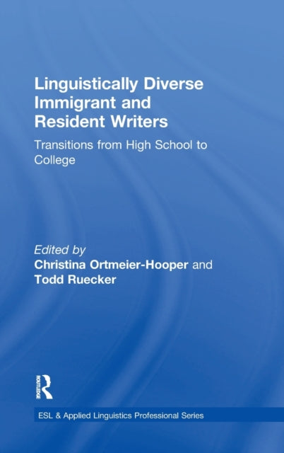 Book cover of: Linguistically Diverse Immigrant and Resident Writers. By: Christina Ortmeier-Hooper