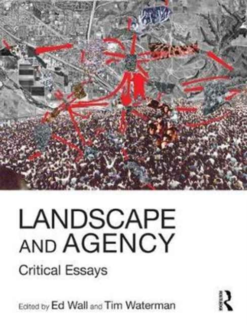 Book cover of: Landscape and Agency. By: Tim Waterman