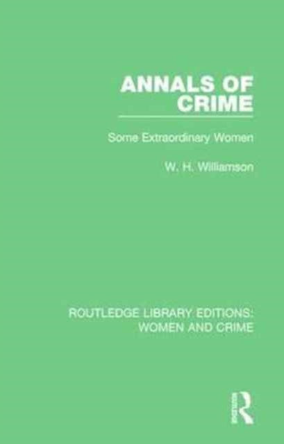 Book cover of: Annals of Crime. By: W. H. Williamson