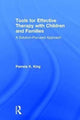 Book cover of: Tools for Effective Therapy with Children and Families. By: Pamela K. King