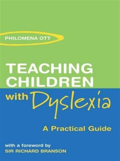 Book cover of: Teaching Children with Dyslexia. By: Philomena Ott