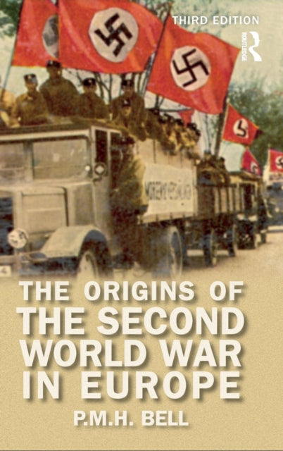 Book cover of: Origins of the Second World War in Europe. By: P. M. H. Bell