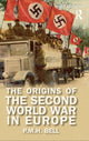 Book cover of: Origins of the Second World War in Europe. By: P. M. H. Bell