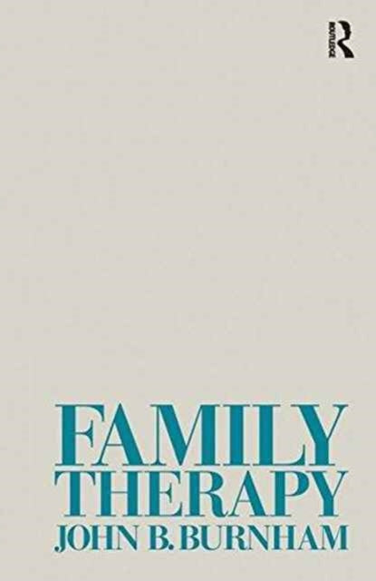 Book cover of: Family Therapy. By: John B. Burnham
