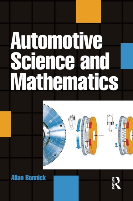 Book cover of: Automotive Science and Mathematics. By: Allan Bonnick