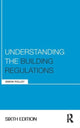 Book cover of: Understanding the Building Regulations. By: Simon Polley