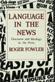 Book cover of: Language in the News. By: Roger Fowler