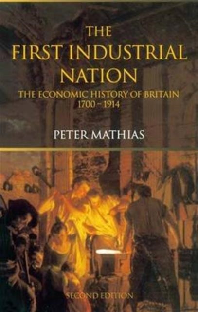 Book cover of: First Industrial Nation. By: Peter Mathias