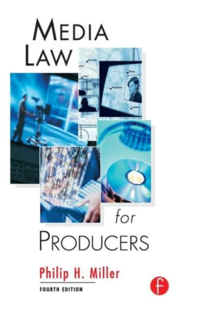 Book cover of: Media Law for Producers. By: Philip Miller