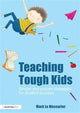 Book cover of: Teaching Tough Kids. By: Mark Le Messurier