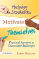 Book cover of: Helping Students Motivate Themselves. By: Larry Ferlazzo