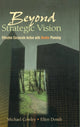 Book cover of: Beyond Strategic Vision. By: Michael Cowley