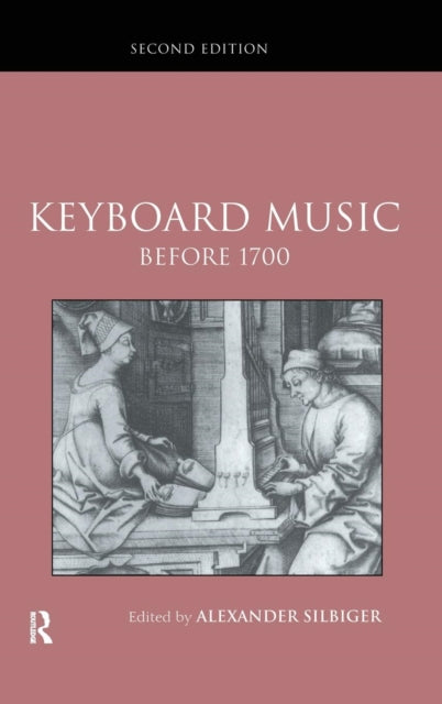 Book cover of: Keyboard Music Before 1700. By: Alexander Silbiger