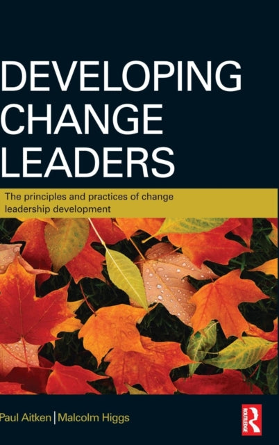 Book cover of: Developing Change Leaders. By: Paul Aitken
