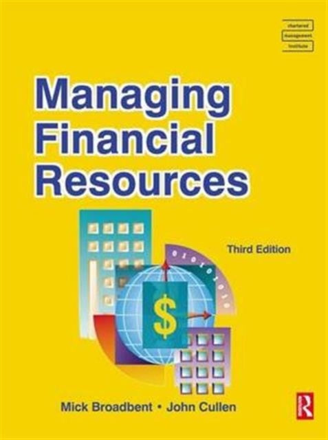 Book cover of: Managing Financial Resources. By: Michael Broadbent