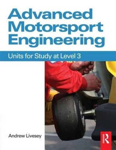 Book cover of: Advanced Motorsport Engineering. By: Andrew Livesey