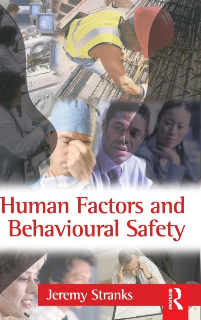 Book cover of: Human Factors and Behavioural Safety. By: Jeremy Stranks