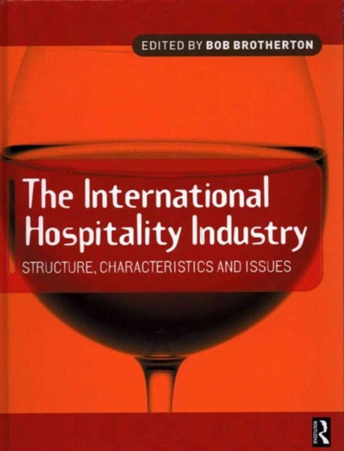 Book cover of: International Hospitality Industry. By: Bob Brotherton