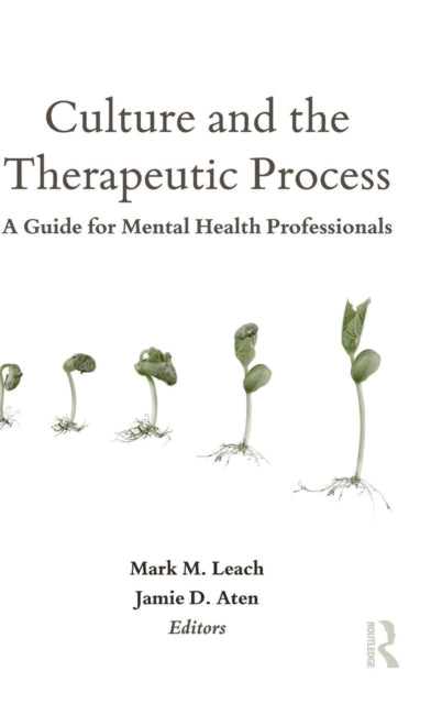 Book cover of: Culture and the Therapeutic Process. By: Mark M. Leach