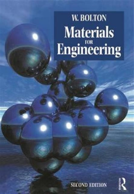 Book cover of: Materials for Engineering. By: W. Bolton