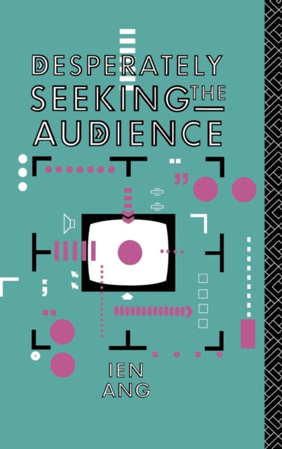 Book cover of: Desperately Seeking the Audience. By: Ien Ang