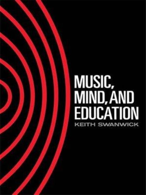 Book cover of: Music, Mind and Education. By: Keith Swanwick
