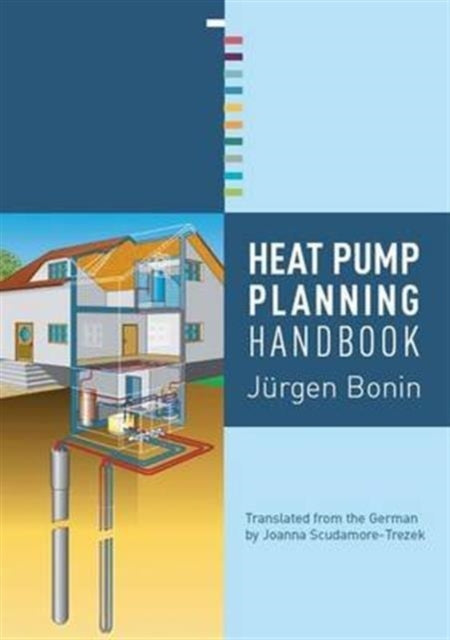 Book cover of: Heat Pump Planning Handbook. By: Jürgen Bonin