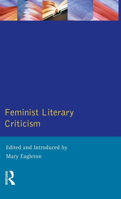 Book cover of: Feminist Literary Criticism. By: Mary Eagleton