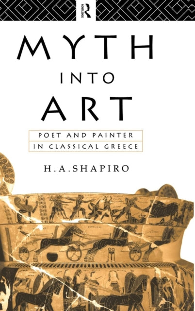 Book cover of: Myth Into Art. By: Shapiro, H. A.