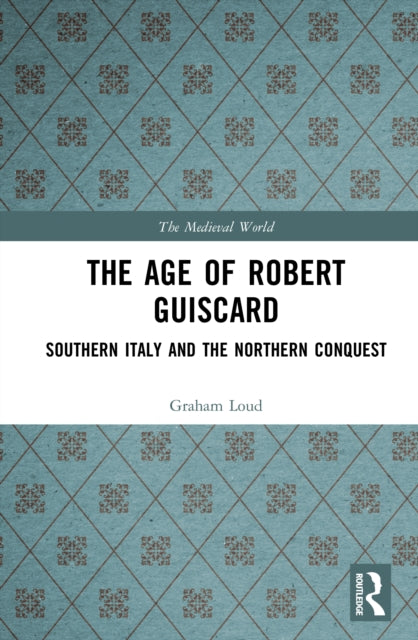 The Age of Robert Guiscard