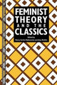 Book cover of: Feminist Theory and the Classics. By: Nancy Sorkin Rabinowitz