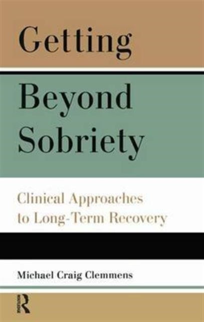 Book cover of: Getting Beyond Sobriety. By: Michael C. Clemmens