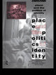 Book cover of: Place and the Politics of Identity. By: Michael Keith