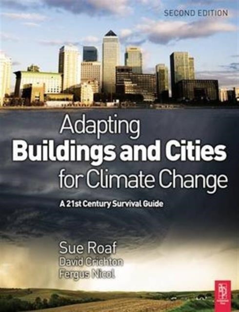 Book cover of: Adapting Buildings and Cities for Climate Change. By: David Crichton