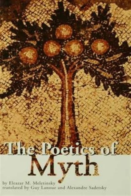 Book cover of: Poetics of Myth. By: Eleazar M. Meletinsky