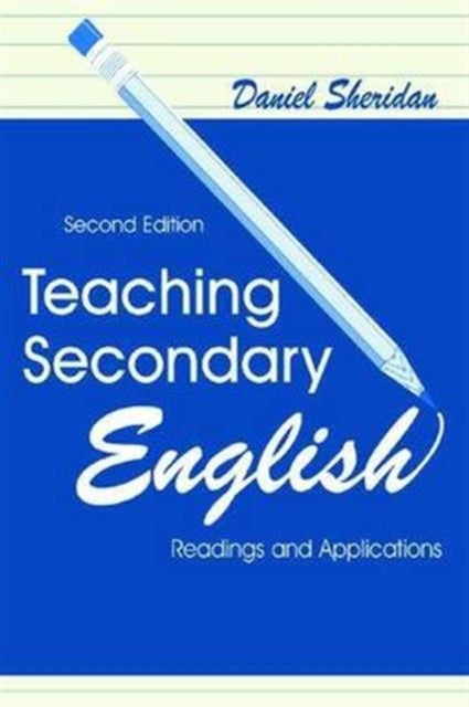 Book cover of: Teaching Secondary English. By: Daniel Sheridan