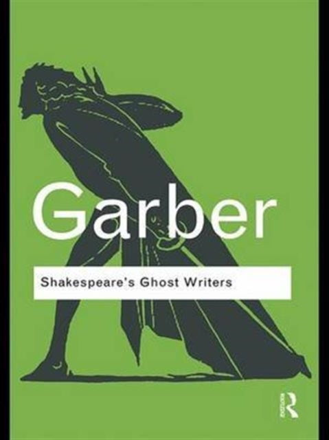 Book cover of: Shakespeare's Ghost Writers. By: Marjorie Garber
