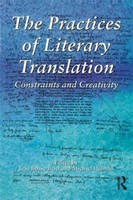 Book cover of: Practices of Literary Translation. By: Jean Boase-Beier