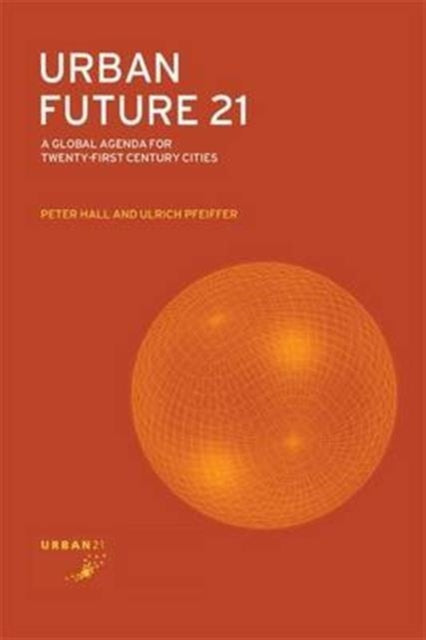 Book cover of: Urban Future 21. By: Hall, Peter