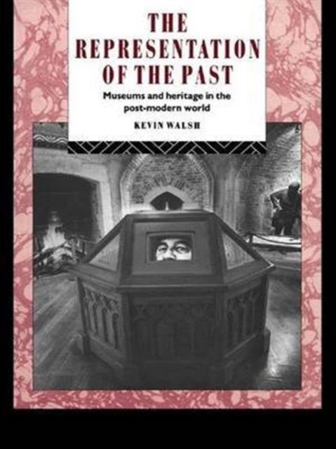 Book cover of: Representation of the Past. By: Kevin Walsh