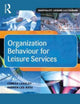 Book cover of: Organization Behaviour for Leisure Services. By: Darren Lee-Ross