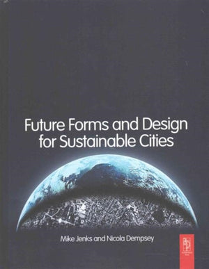 Future Forms and Design For Sustainable Cities