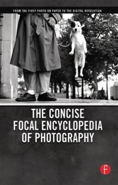 Book cover of: Concise Focal Encyclopedia of Photography. By: Michael R. Peres